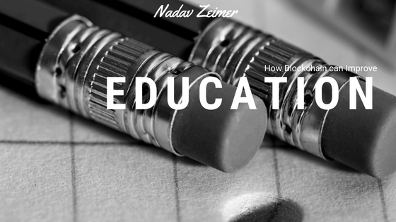 Nadav Zeimer Blockchain Improve Education